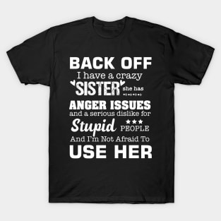 I HAVE A CRAZY SISTER T-Shirt